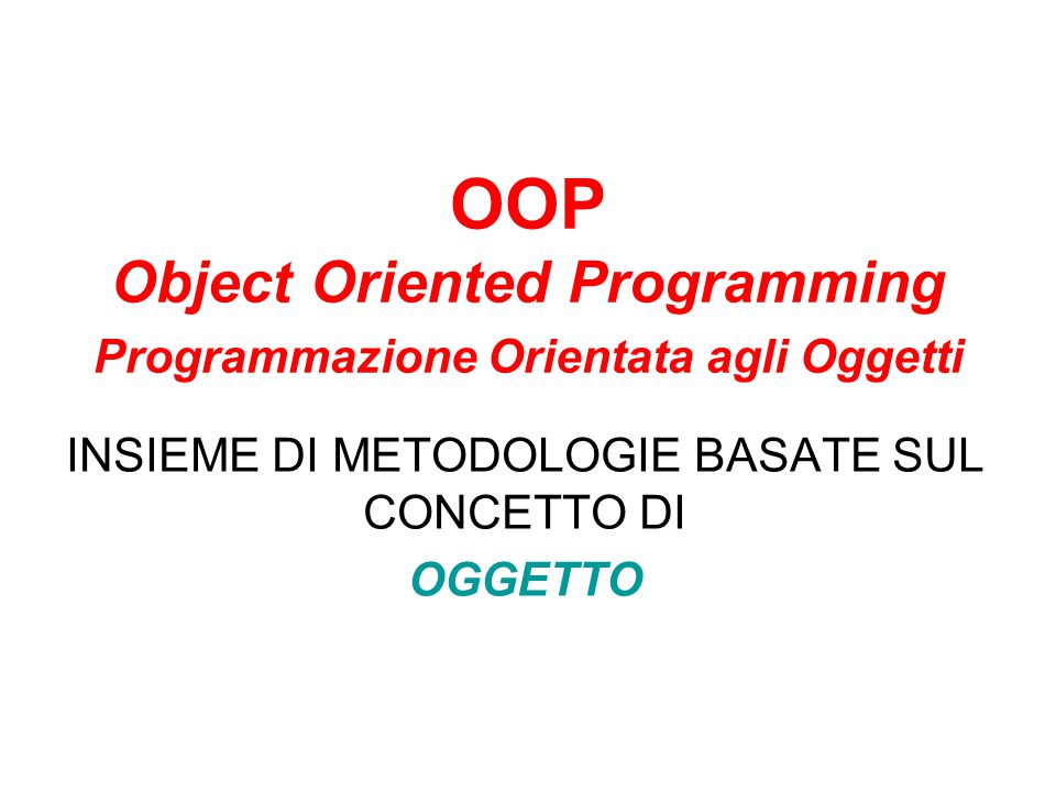 OOP Object Oriented Programming Programmazione Orientata Agli Oggetti